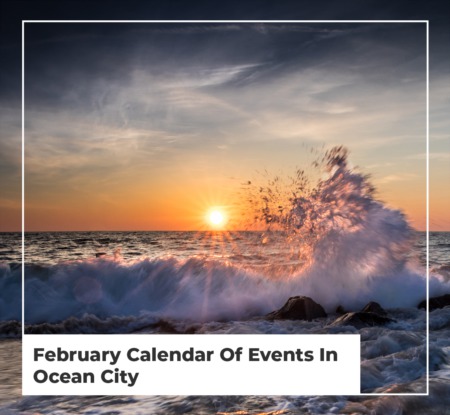 February Calendar Of Events | Ocean City