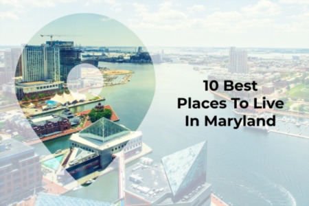 10 Best Places To Live In Maryland