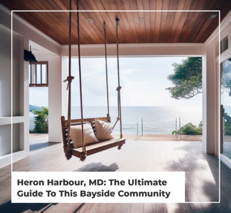 Heron Harbour, MD: The Ultimate Guide To This Bayside Community