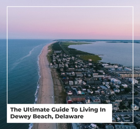 The Ultimate Guide To Living In Dewey Beach, Delaware