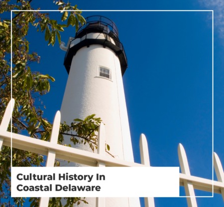 Cultural History In Coastal Delaware