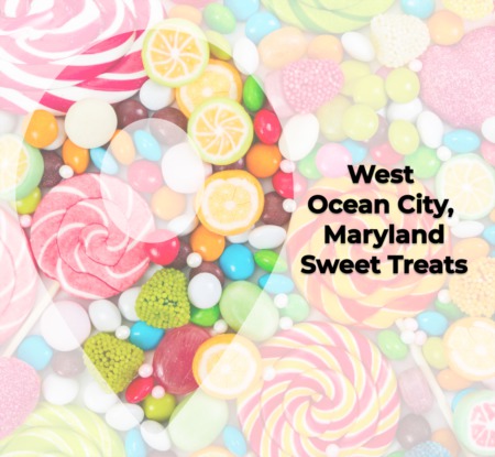 West Ocean City, Maryland Sweet Treats