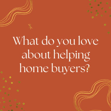 What We Love About Working with Home Buyers