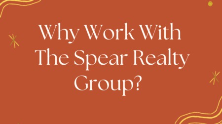 Why Work with The Spear Realty Group