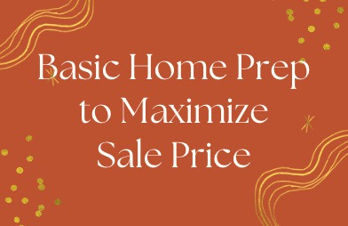 Basic Home Prep to Maximize Sale Price