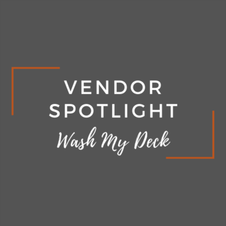Vendor Spotlight: Steve Chapman with Wash My Deck