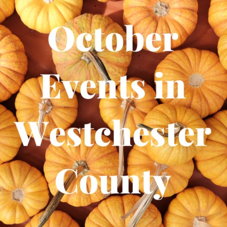 OCTOBER 2022 EVENTS IN WESTCHESTER COUNTY