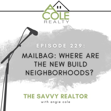 Mailbag: Where Are the New Build Neighborhoods? 