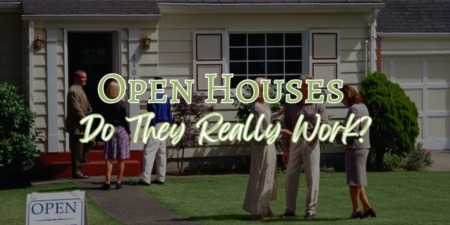 Do Open Houses Really Work?