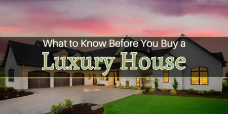 What to Know Before You Buy a Luxury House
