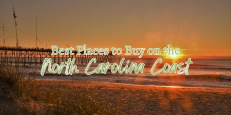 Best Places to Buy on the North Carolina Coast