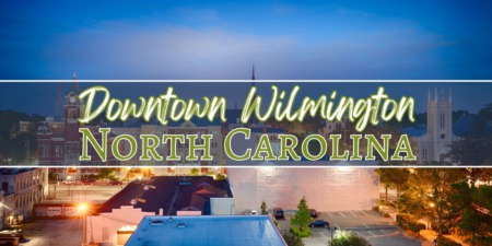 Discovering Downtown Wilmington, North Carolina