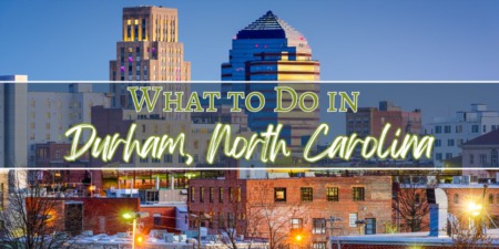 What to Do in Durham, NC