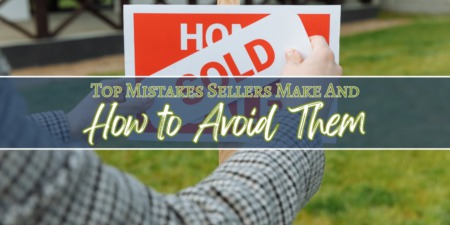 Top Mistakes Sellers Make and How to Avoid Them