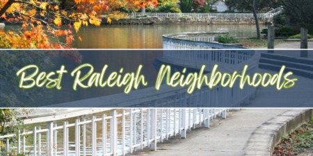 Best Neighborhoods in Raleigh, NC