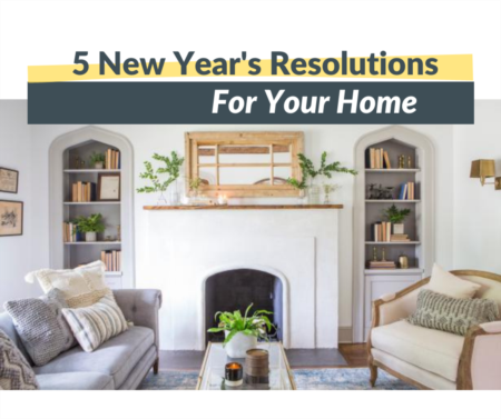 5 New Year's Resolutions For Your Home