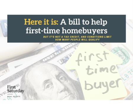 Here it is: A bill to help first-time homebuyers