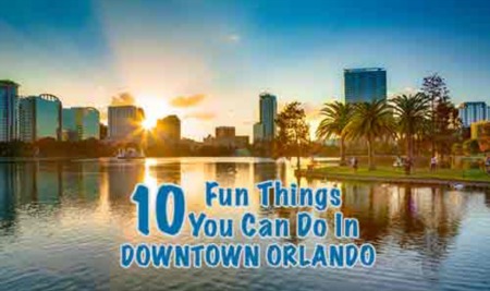 10 Fun Things You Can Do in Downtown Orlando