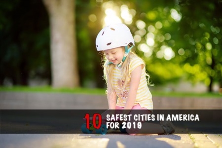 The 10 Safest Cities In America For 2019