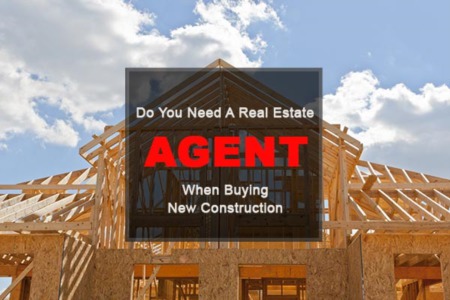 Why You Need A Real Estate Agent When Buying From A Home Builder