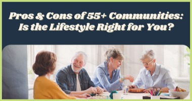 Is a 55+ Community Right For You? Pros & Cons of Active Adult Communities