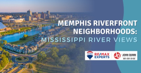 4 Best Memphis Riverfront Neighborhoods: Waterfront Real Estate With Mississippi River Views