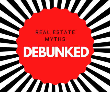 Real Estate Myths Debunked