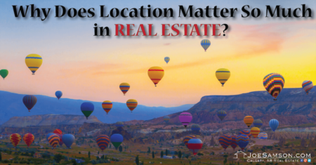 Why Does Location Matter So Much?
