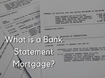 What is a Bank Statement Mortgage?
