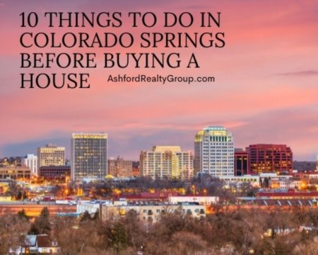 10 Things to Do in Colorado Springs Before Buying a House