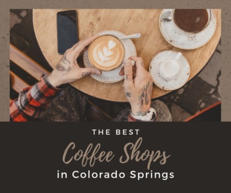 Best Coffee Shops in Colorado Springs