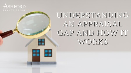 Understanding An Appraisal Gap and How it Works