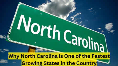 Why North Carolina is One of the Fastest Growing States in the Country