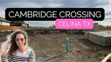 Building a Highland Home at Cambridge Crossing Celina, Tx