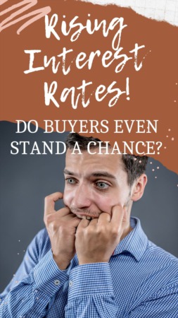 Rising Interest Rates - Do Buyers Even Stand a Chance?