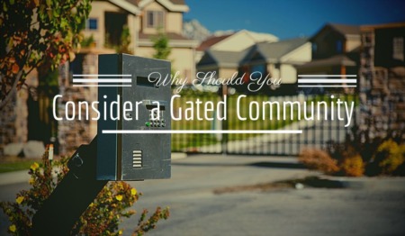 Why Should You Consider A Gated Community