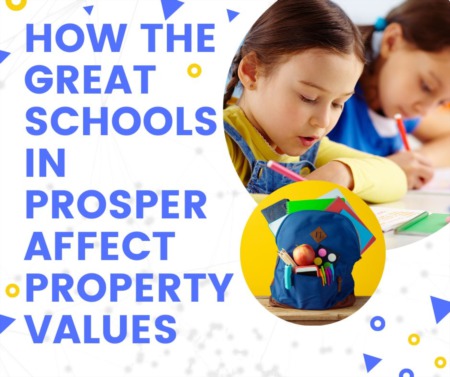How the Great Schools in Prosper Affect Property Values