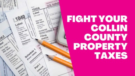 Protesting Your Property Taxes In Collin County