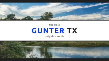 Best Neighborhoods In Gunter Tx