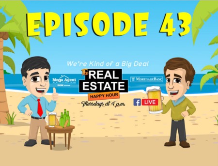 Real Estate Happy Hour Show - Episode 43