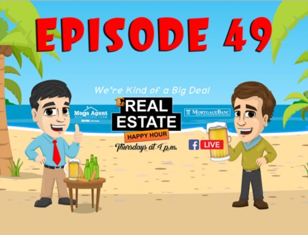 Real Estate Happy Hour Show - Episode 49