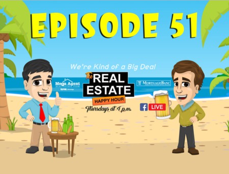 The Real Estate Happy Hour Show - Episode 51