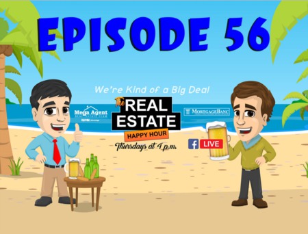 The Real Estate Happy Hour Show - Episode 56
