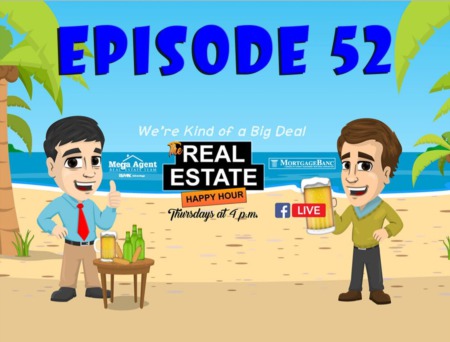 The Real Estate Happy Hour Show - Episode 52