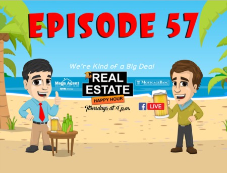 The Real Estate Happy Hour Show - Episode 57