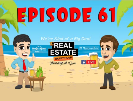 The Real Estate Happy Hour Show - Episode 61