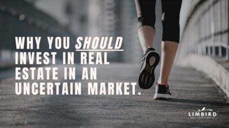 Why you should invest in real estate in an uncertain market