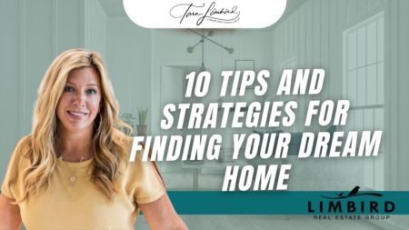 10 Tips and Strategies for Finding Your Dream Home