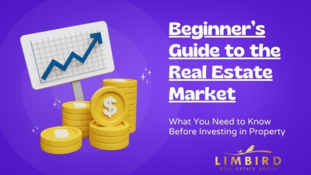 Beginner’s Guide to the Real Estate Market - What You Need to Know Before Investing in Property