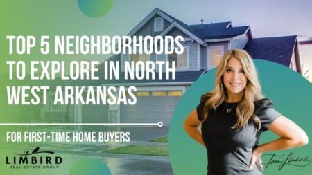 Top 5 Neighborhoods to Explore in Northwest Arkansas for First-Time Home Buyers